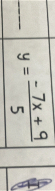 y= (-7x+9)/5 