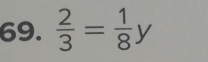  2/3 = 1/8 y