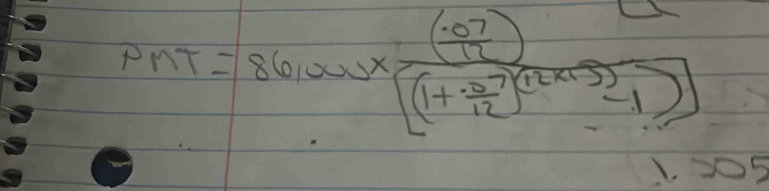 P∩ T=86,000* frac ( (-0.7)/12 )(1+ (-0.7)/12 )^(124.5)-1).O9