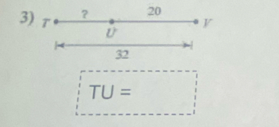 ? 20
V
U
32
TU=