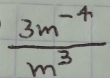  (3m^(-4))/m^3 