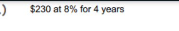 $230 at 8% for 4 years