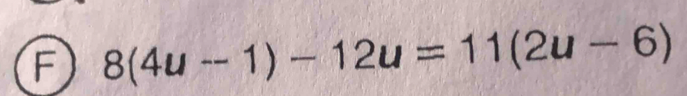 8(4u-1)-12u=11(2u-6)