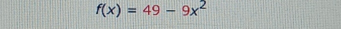 f(x)=49-9x^2