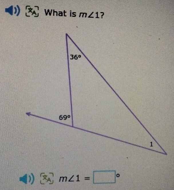 What is m∠ 1 ?
B = m∠ 1=□°