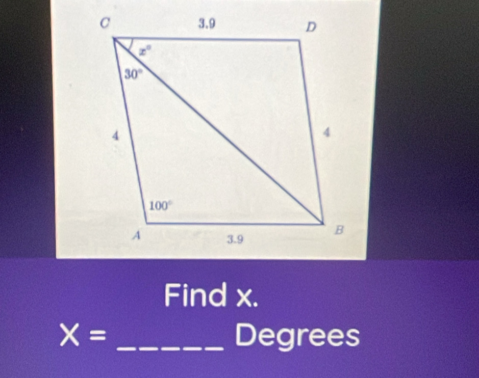 Find x.
X= _Degrees