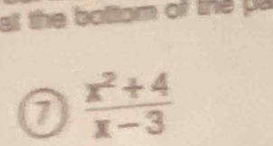 at the bottom of the pa
 (x^2+4)/x-3 