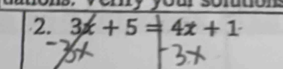 fr sofution 
2. 3x+5=4x+1