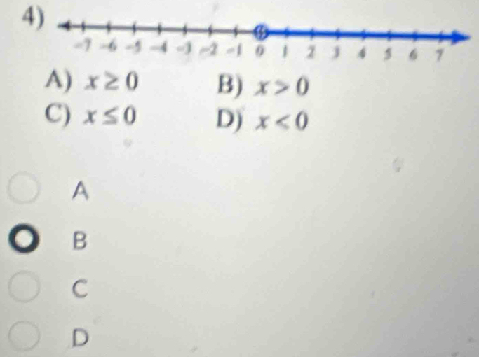 A) x≥ 0 B) x>0
C) x≤ 0 D) x<0</tex> 
A
B
C
D