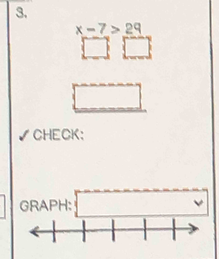 x-7>29
□ □ 
CHECK: