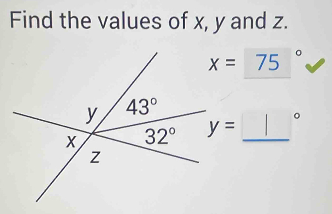 Find the values of x, y and z.
x=75°
y=□° _