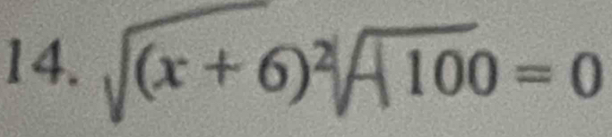 (x + 6)² A 100 = 0