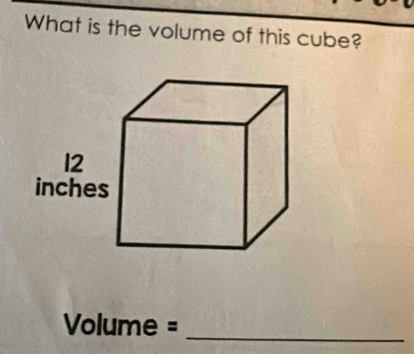 What is the volume of this cube?
Volume =_ 