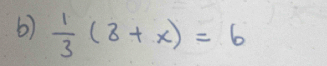  1/3 (8+x)=6