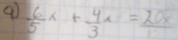  6/5 x+ 4/3 x=frac 20x