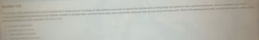 to tn cee pode on r aeg of monety of cets eabling researchers to observe the intricate world of living things and leading to many significant discovenes. Since ts inventon in the 18r
o e d cd toe taw coe a ovee hpe wince mosscopes which have further advanced what we know about the living world. Which of the following instruments would be best suted b oe 
eo (0 A 5 #