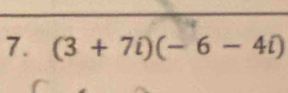 (3+7i)(-6-4i)