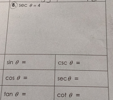 sec θ =4
cot θ =