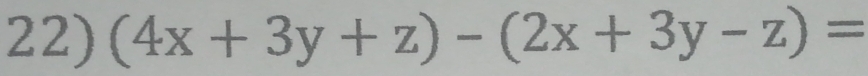 (4x+3y+z)-(2x+3y-z)=