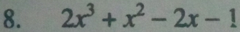 2x^3+x^2-2x-1