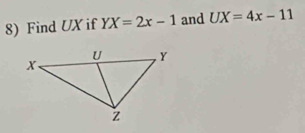 Find UX if YX=2x-1 and UX=4x-11