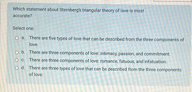 Solved: Which statement about Sternberg's triangular theory of love is ...