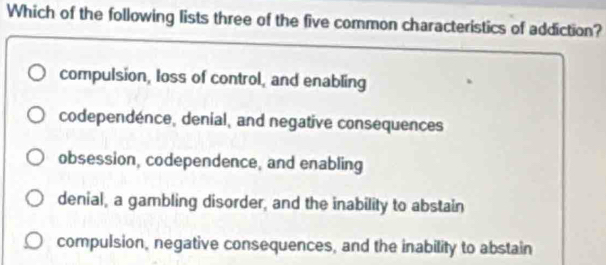 Solved: Which of the following lists three of the five common ...