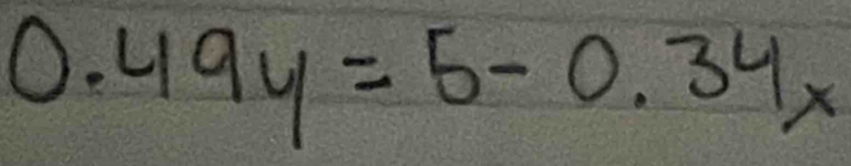 0.49y=5-0.34x