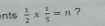 nts  1/2 *  1/5 =n ？