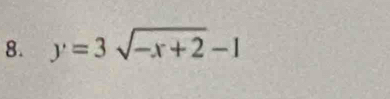 y=3sqrt(-x+2)-1