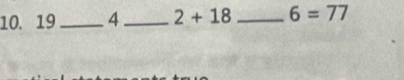 19_  4 _  2+18 _  6=77