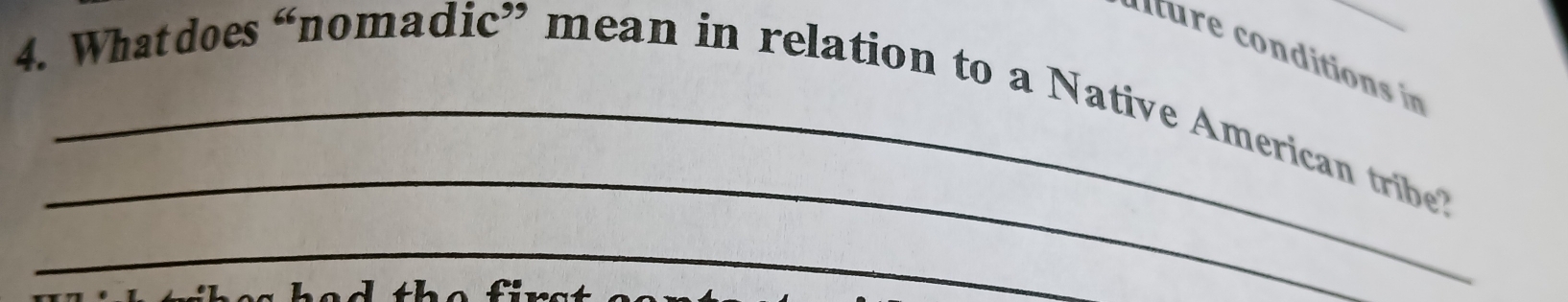 Whatdoes “nomadic” mean in relation to a Native American tribe? 
_ 
_