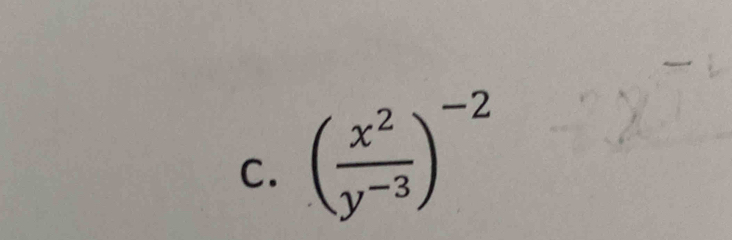 ( x^2/y^(-3) )^-2