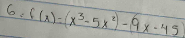 f(x)=(x^3-5x^2)-(9x-45)