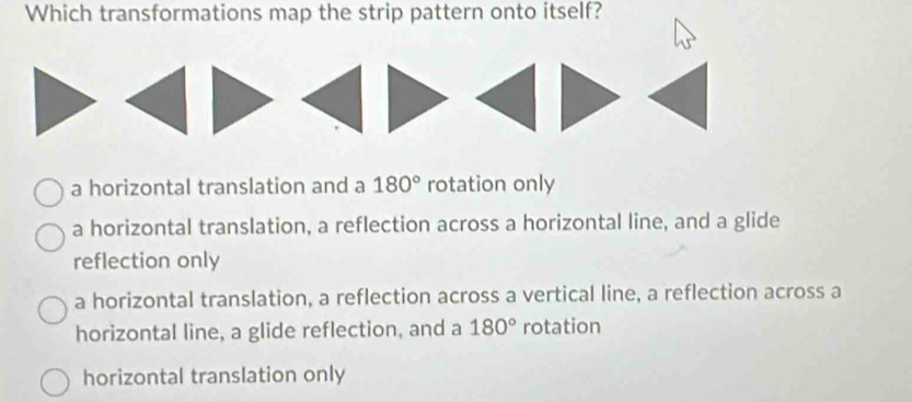 Solved: Which transformations map the strip pattern onto itself? a ...