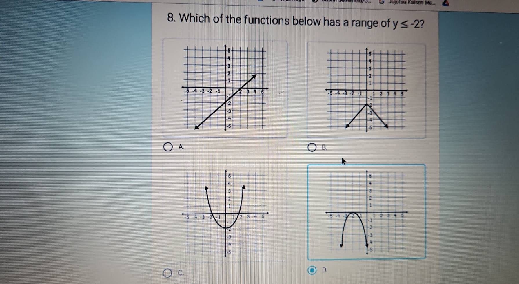 Jujutsu Kaisen Ma.. 
8. Which of the functions below has a range of y≤ -2 2 

A. 
B. 

C. 
D.