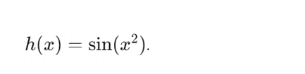 h(x)=sin (x^2).