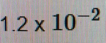 1.2* 10^(-2)