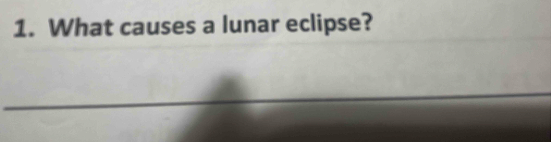 What causes a lunar eclipse?