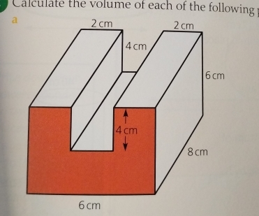 Calculate the volume of each of the following