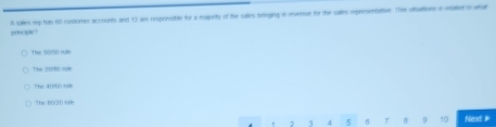 princapão A salles rep has 60 contorer accounts and 13 we responsible for a magonty of the saes tringing in onvense for the salles rpresentative. The oltuttions is aled in whal 
Tứ S t 
The 2080 re 
the 40/50 mr 
The 60/20 we
4 5 5 7 # 7 10 Next #
