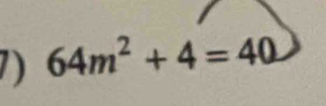 64m^2+4=40