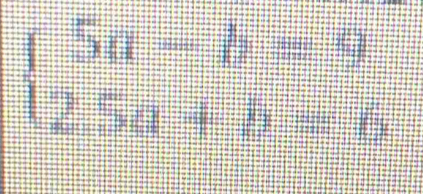 beginarrayl 5a-b=9 25a+b=6endarray.