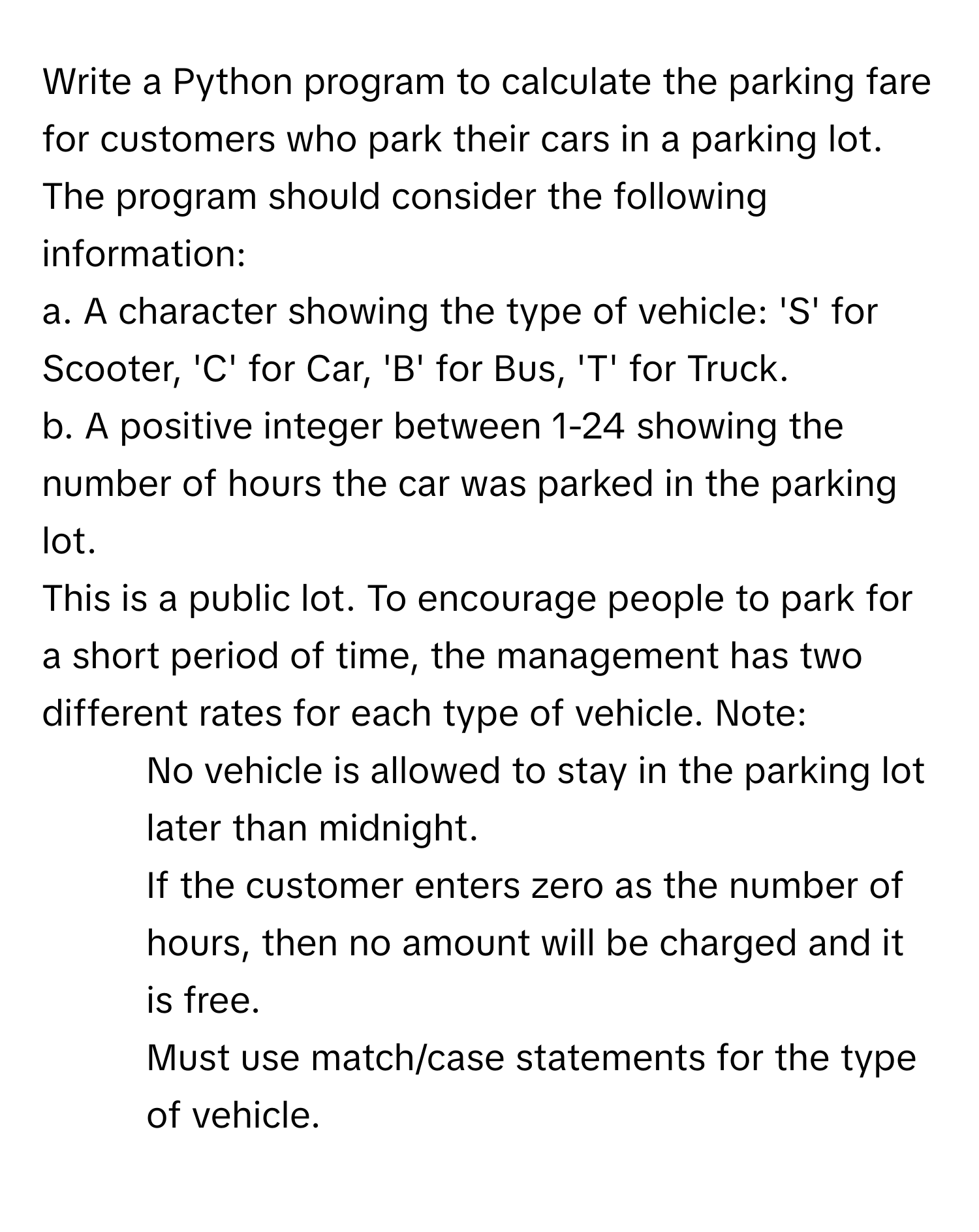 Solved: Write a Python program to calculate the parking fare for ...