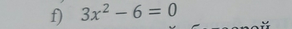 3x^2-6=0