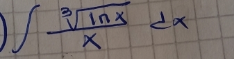 1 ∈t  sqrt[3](ln x)/x dx