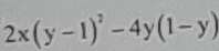 2x(y-1)^2-4y(1-y)