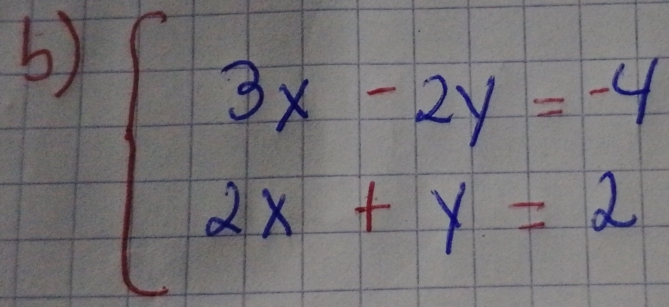 beginarrayl 3x-2y=-4 2x+y=2endarray.