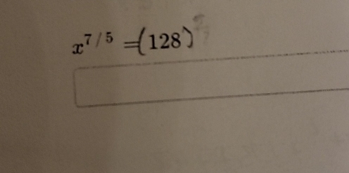 x⁷ / ⁵ =(128)