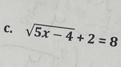 sqrt(5x-4)+2=8